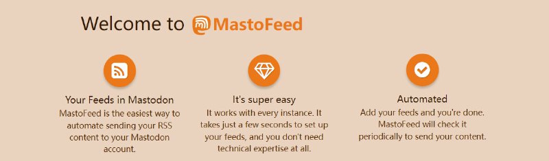 Mastofeed: 一个 RSS2Mastodon 工具用于让 #Mastodon 账号自动发布 RSS Feed 内容