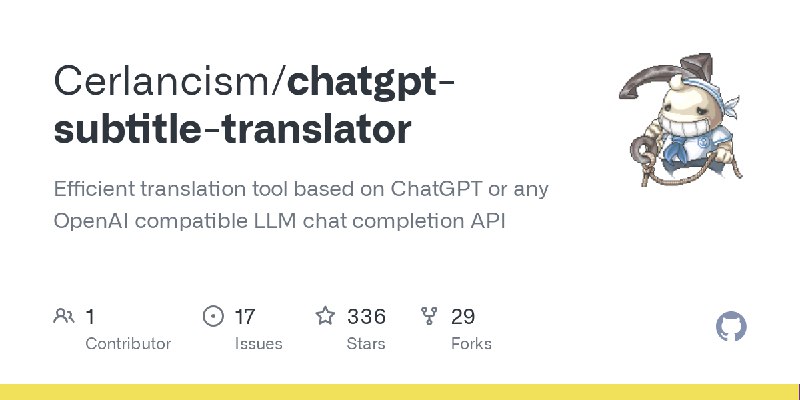 GitHub - Cerlancism/chatgpt-subtitle-translator: Efficient translation tool based on ChatGPT or any OpenAI compatible LLM chat…