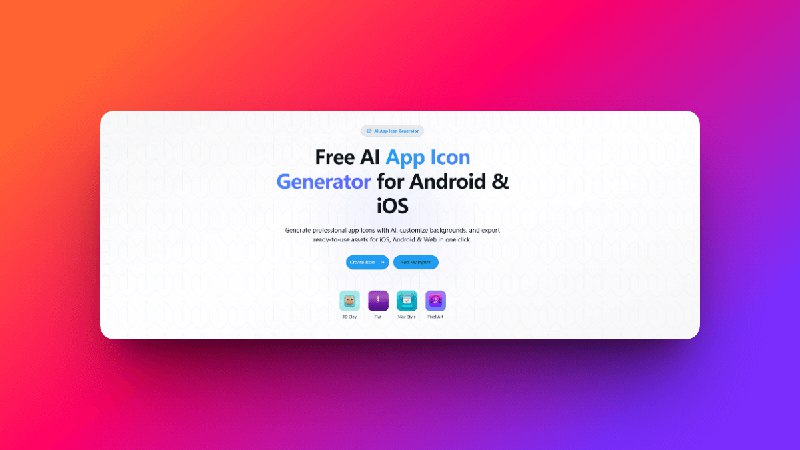 AI App Icon Generator：免费生成 iOS 与 Android 应用图标