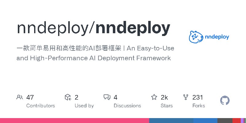 GitHub - nndeploy/nndeploy: 一款简单易用和高性能的AI部署框架 | An Easy-to-Use and High-Performance AI Deployment Framework
