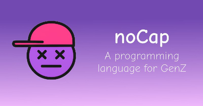 noCap: A Programming Language for GenZ