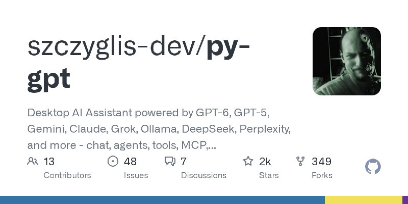 GitHub - szczyglis-dev/py-gpt: Desktop AI Assistant powered by GPT-6, GPT-5, Gemini, Claude, Grok, Ollama, DeepSeek, Perplexity…