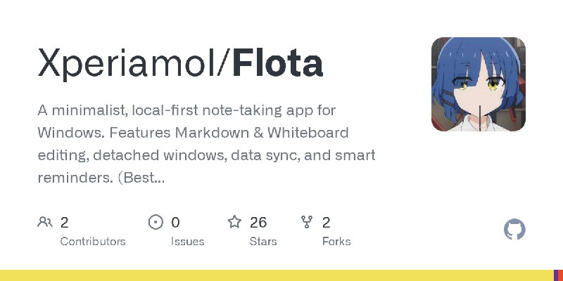 GitHub - Xperiamol/Flota: A minimalist, local-first note-taking app for Windows. Features Markdown & Whiteboard editing, detached…