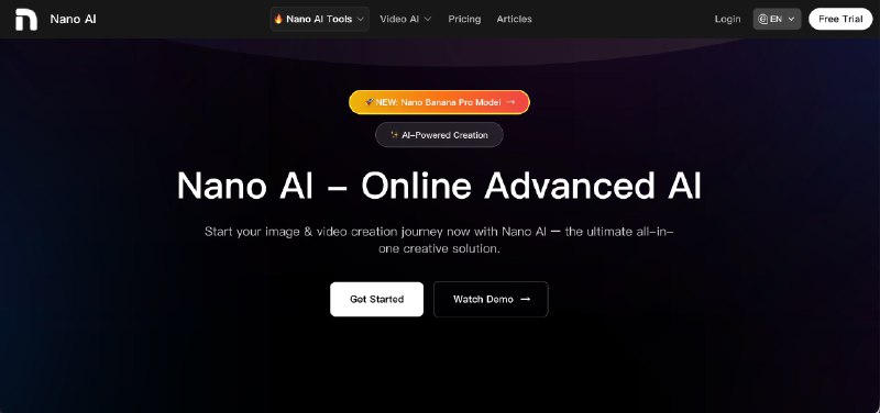 Nano AI：免费在线Nano AI图像/视频生成器