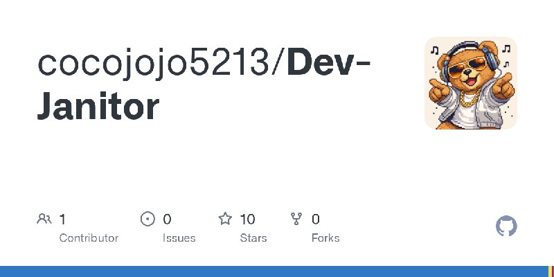 GitHub - cocojojo5213/Dev-Janitor