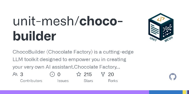 GitHub - unit-mesh/choco-builder: ChocoBuilder (Chocolate Factory) is a cutting-edge LLM toolkit designed to empower you in creating…
