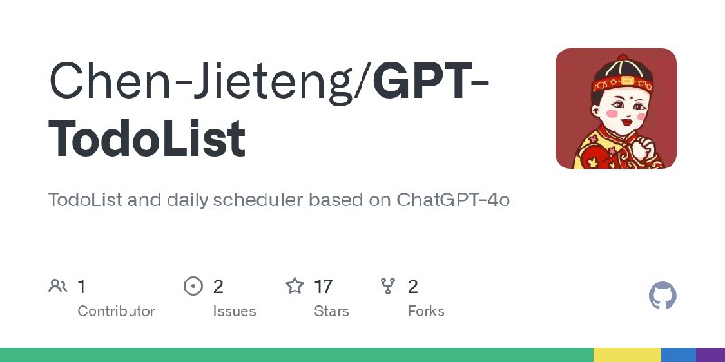 GitHub - Chen-Jieteng/GPT-TodoList: TodoList and daily scheduler based on ChatGPT-4o