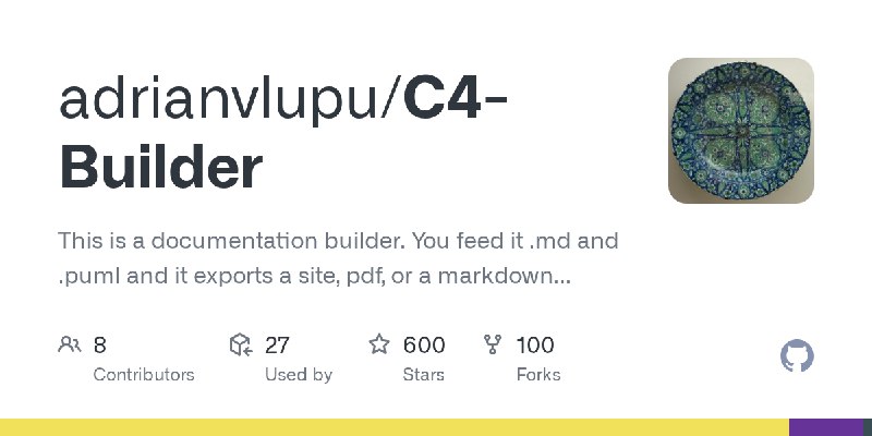 GitHub - adrianvlupu/C4-Builder: This is a documentation builder. You feed it .md and .puml and it exports a site, pdf, or a markdown…