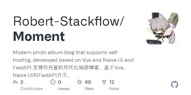 GitHub - Robert-Stackflow/Moment: Modern photo album blog that supports self-hosting, developed based on Vue and Naive UI and …