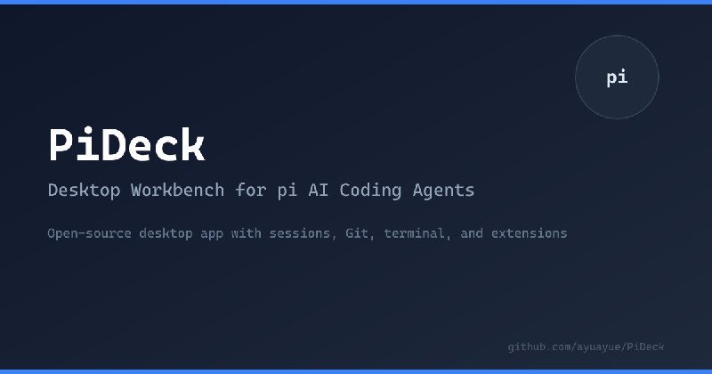 PiDeck - pi Agent Desktop Workbench