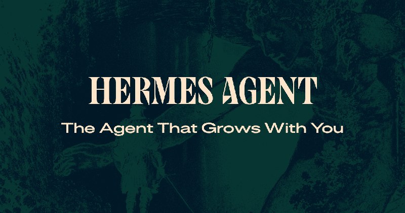 Hermes Agent — The Agent That Grows With You