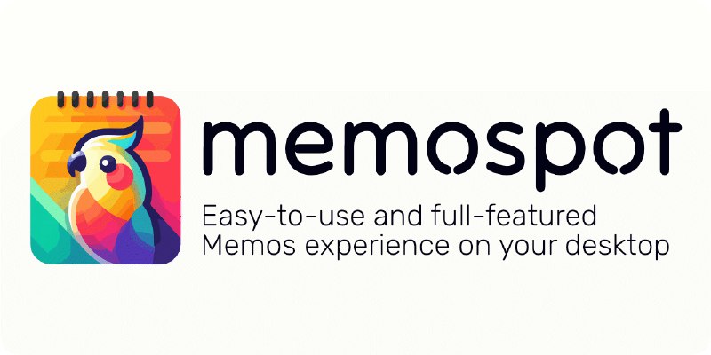 GitHub - memospot/memospot: Memospot is a self-contained desktop version of Memos -a privacy-first, lightweight note-taking service.