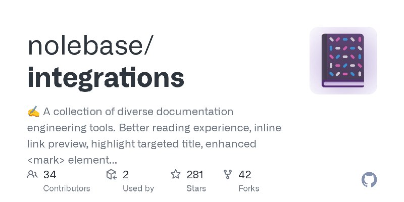 GitHub - nolebase/integrations: ✍️ A collection of diverse documentation engineering tools. Better reading experience, inline link…