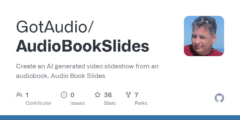 GitHub - GotAudio/AudioBookSlides: Create an AI generated video slideshow from an audiobook. Audio Book Slides