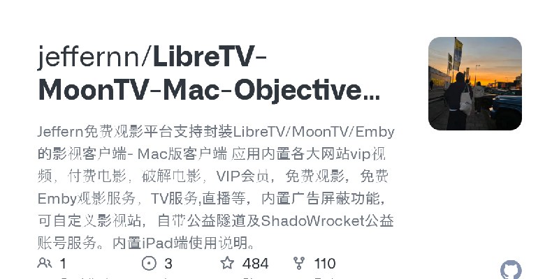 GitHub - jeffernn/LibreTV-MoonTV-Mac-Objective-C: Jeffern免费观影平台支持封装LibreTV/MoonTV/Emby的影视客户端- Mac版客户端  应用内置各大网站vip视频，付费电影，破解电影…