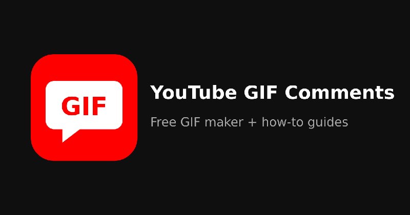 YouTube GIF Comments: Free GIF Maker & How-To Guide