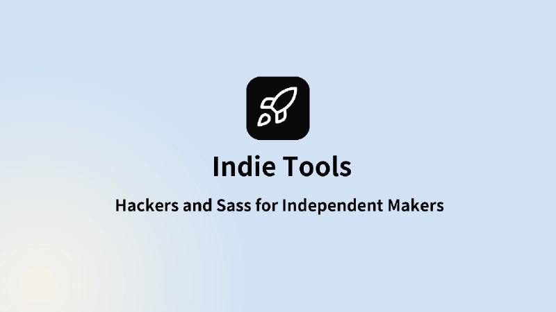 Indie Tools | Hackers & SaaS for Independent Makers