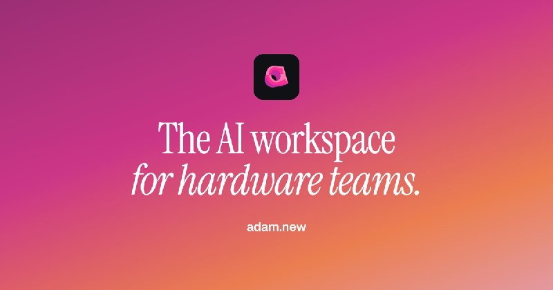Adam | CAD Copilot for Hardware Teams