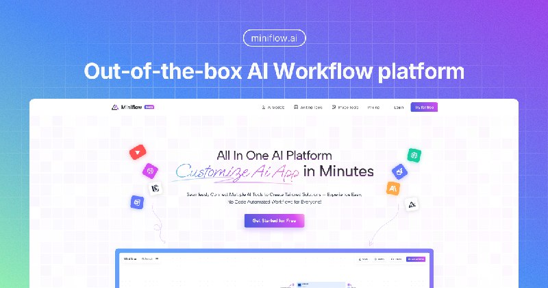 Miniflow - All AI Models & Tools in One Place + Workflow Magic