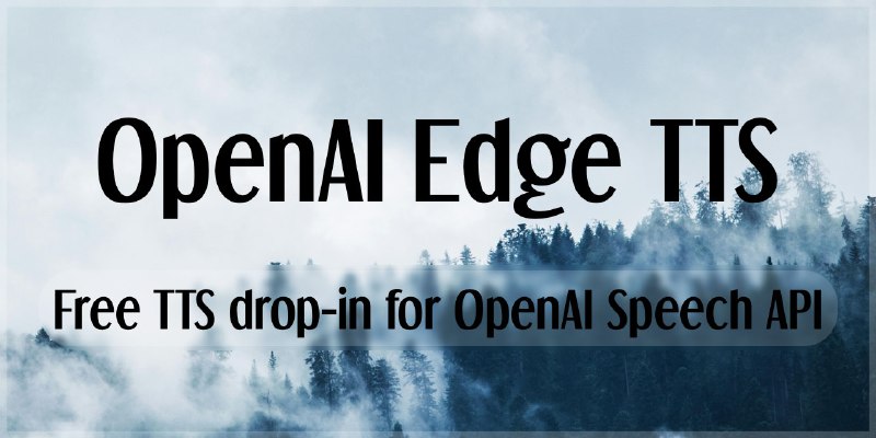 GitHub - travisvn/openai-edge-tts: Free, high-quality text-to-speech API endpoint to replace OpenAI, Azure, or ElevenLabs