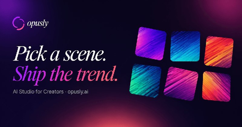 Scene-First AI Studio · Image + Video Generator | Opusly