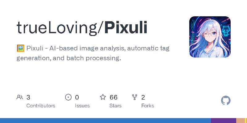 GitHub - trueLoving/Pixuli: 🖼️ Pixuli - AI-based image analysis, automatic tag generation, and batch processing.