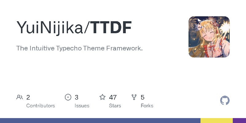 GitHub - YuiNijika/TTDF: The Intuitive Typecho Theme Framework.