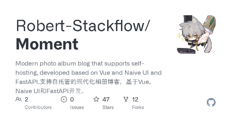 GitHub - Robert-Stackflow/Moment: Modern photo album blog that supports self-hosting, developed based on Vue and Naive UI and …