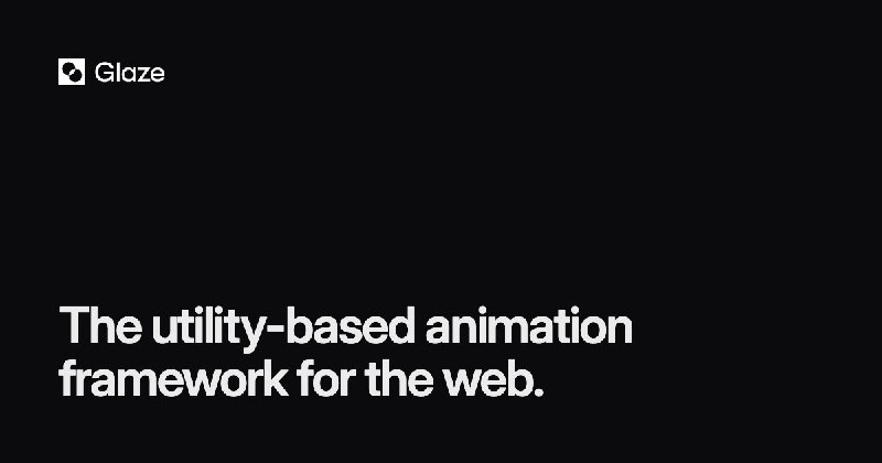 Glaze — The utility-based animation framework for the web.
