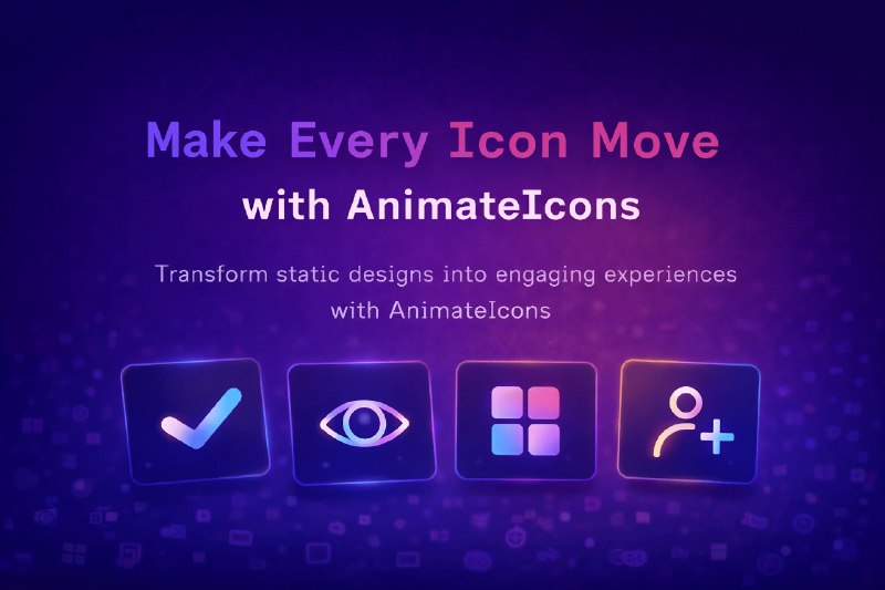 AnimateIcons – Modern Animated React Icon Library