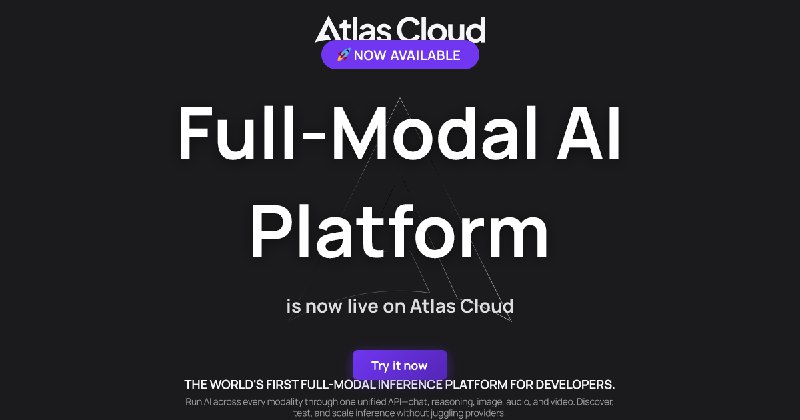 Atlas Cloud | 全模态 AI 平台 - 所有模态统一 API