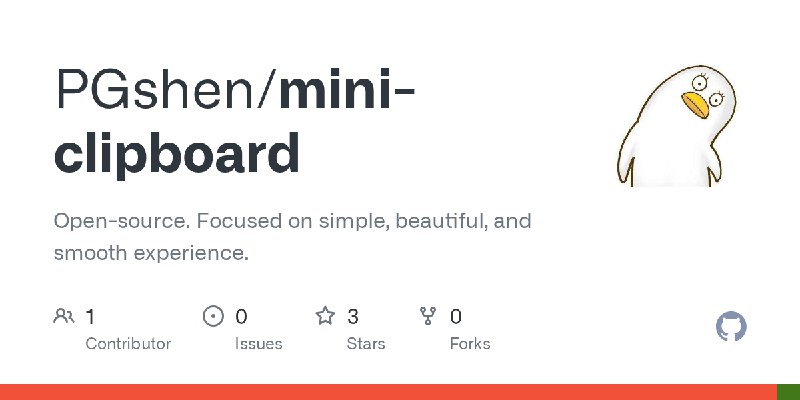 GitHub - PGshen/mini-clipboard: Open-source. Focused on simple, beautiful, and smooth experience.