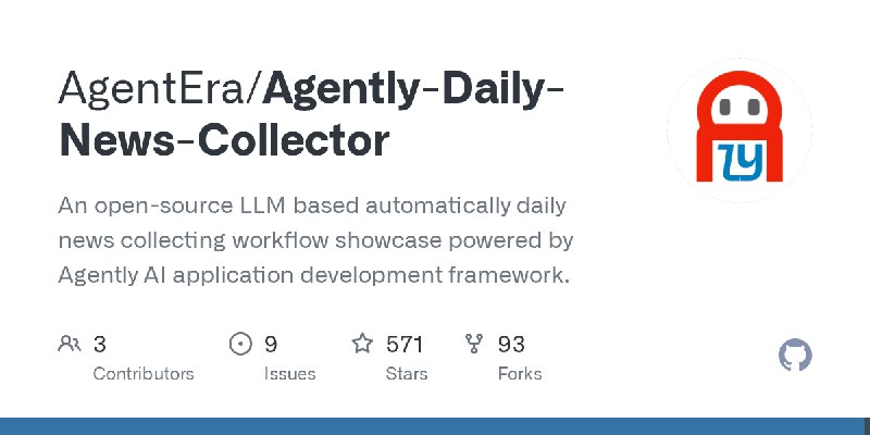 GitHub - AgentEra/Agently-Daily-News-Collector: An open-source LLM based automatically daily news collecting workflow showcase…
