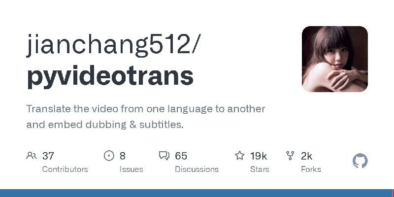 GitHub - jianchang512/pyvideotrans: Translate the video from one language to another and embed dubbing & subtitles.